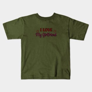 I Love my Girlfriend Kids T-Shirt
